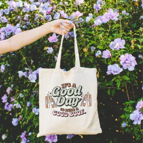 BOOK TOTE - It's A Good Day To Read A Good Book